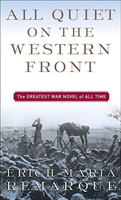 All Quiet on the Western Front - Erich Maria Remarque