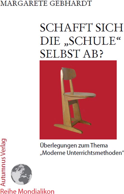 Schafft sich die "Schule" selbst ab?