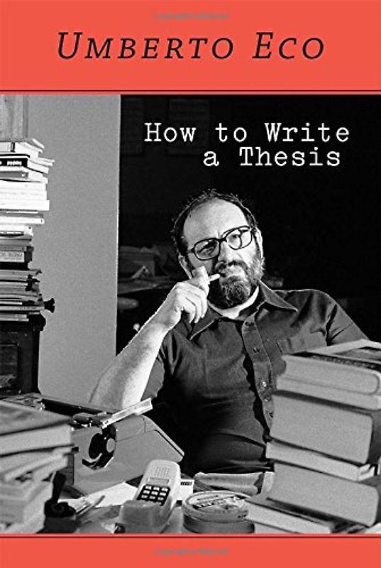 How to Write a Thesis - Eco, Umberto