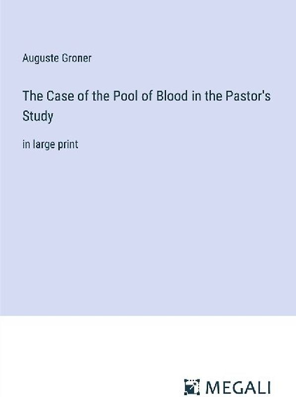 The Case of the Pool of Blood in the Pastor's Study