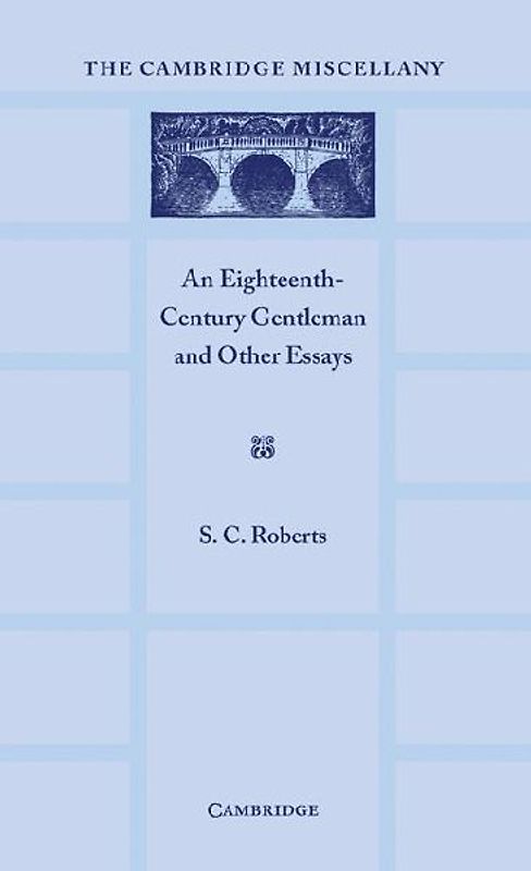 An Eighteenth Century Gentlemen and Other Essays