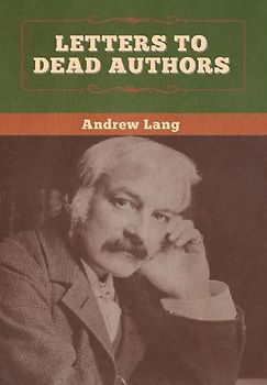 Letters to Dead Authors