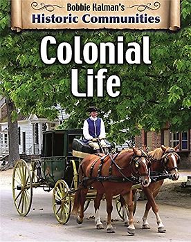 Colonial Life (Revised Edition) (Historic Communities)