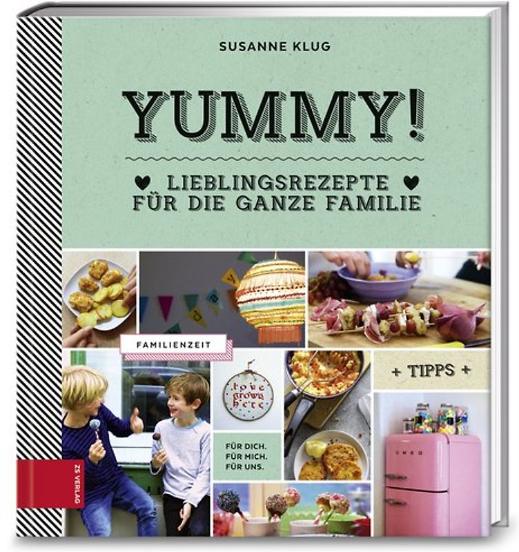 Yummy! Lieblingsrezepte für die ganze Familie