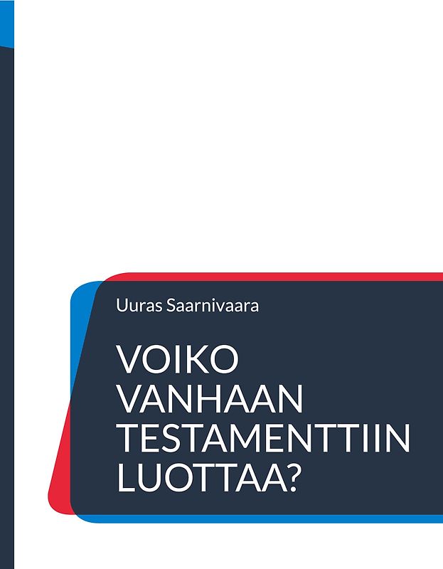 Voiko Vanhaan testamenttiin luottaa?