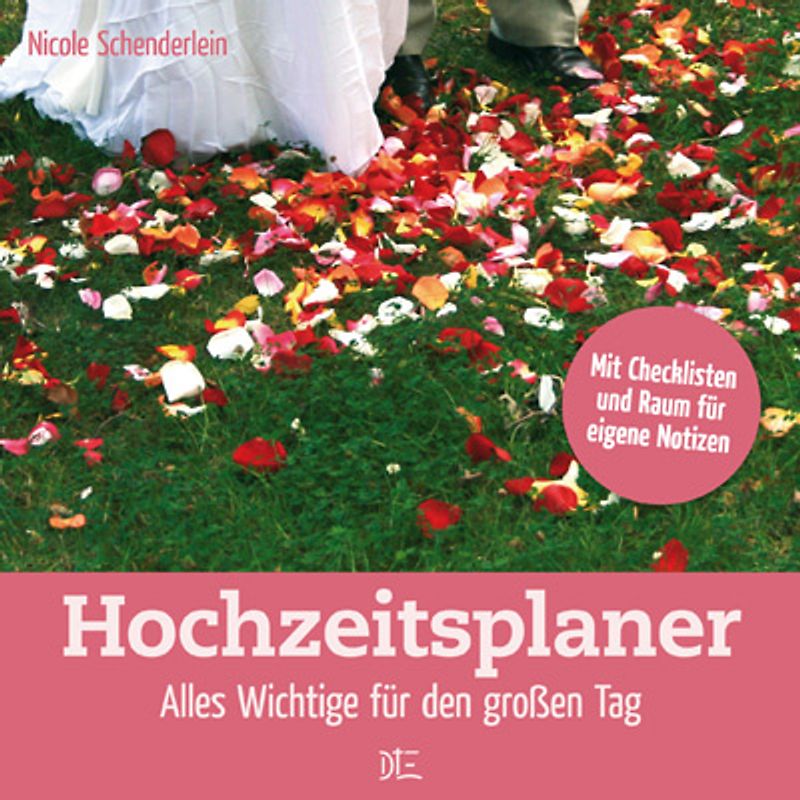 Hochzeitsplaner. Alles Wichtige für den großen Tag