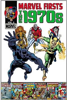 Marvel Firsts: The 1970s - Volume 2 - Roy Thomas
