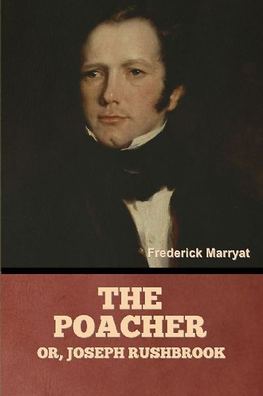 The Poacher; Or, Joseph Rushbrook