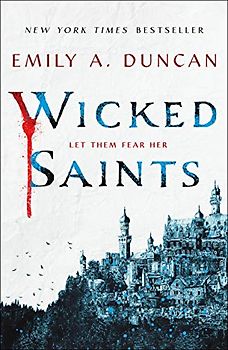 Duncan, E: Wicked Saints (Something Dark and Holy)