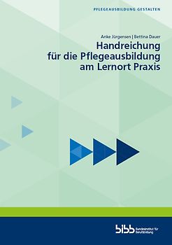 Handreichung für die Pflegeausbildung am Lernort Praxis