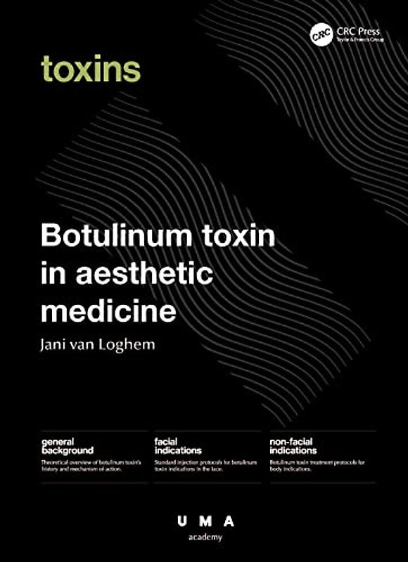 Botulinum Toxin in Aesthetic Medicine: Injection Protocols and Complication Management (Uma Academy in Aesthetic Medicine)