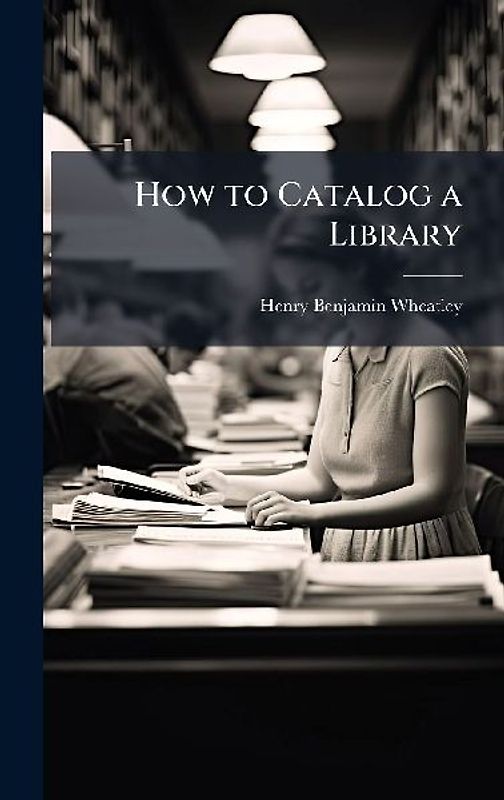 How to Catalog a Library