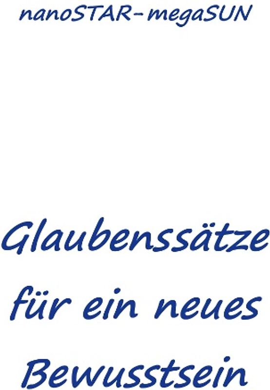 Glaubenssätze für ein neues Bewusstsein