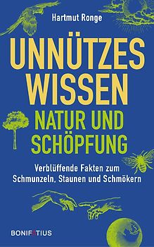 Unnützes Wissen - Natur und Schöpfung