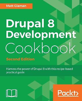 Drupal 8 Development Cookbook Second Edition