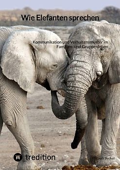 Wie Elefanten sprechen