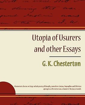 Utopia of Usurers and Other Essays