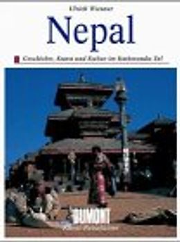 Nepal - Königreich im Himalaya. Geschichte, Kunst und Kultur des Kathmandu-Tales