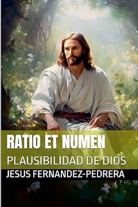 Ratio et Numen. Plausibilidad de Dios