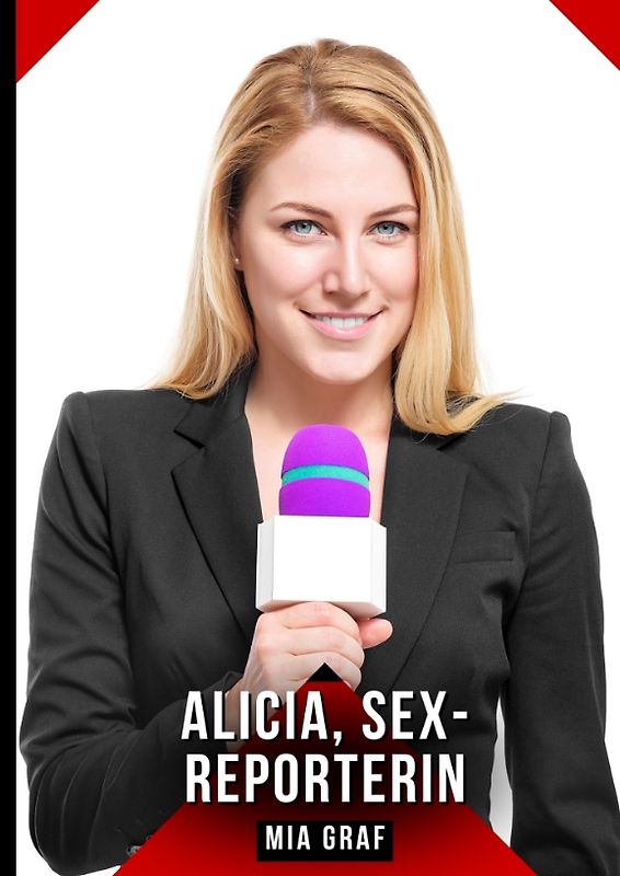 Alicia, sex-reporterin