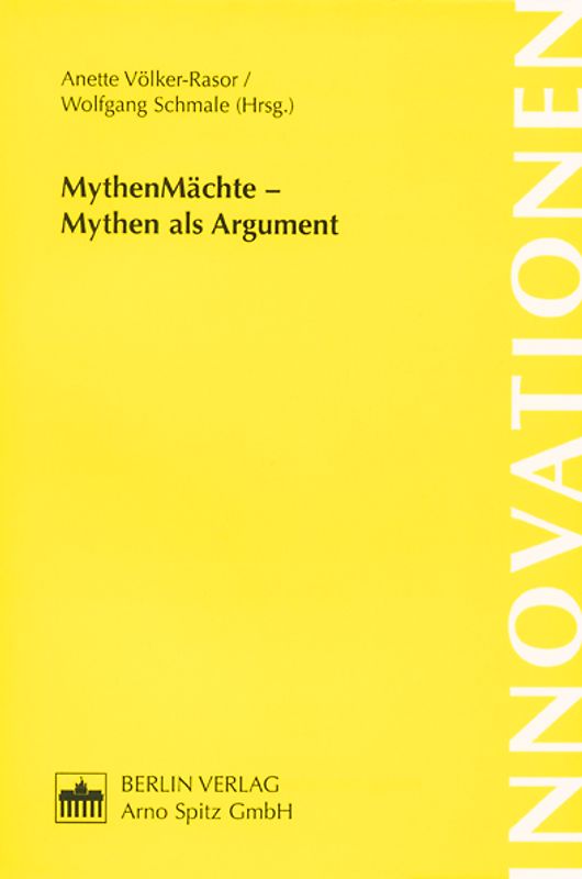Mythen Mächte - Mythen als Argument