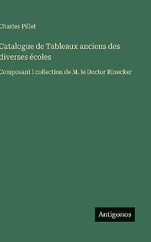 Catalogue de Tableaux anciens des diverses écoles