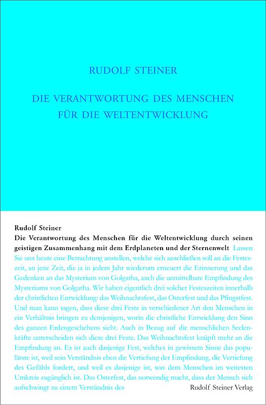 Die Verantwortung des Menschen für die Weltentwickelung durch seinen geistigen Zusammenhang mit dem Erdplaneten und der Sternenwelt
