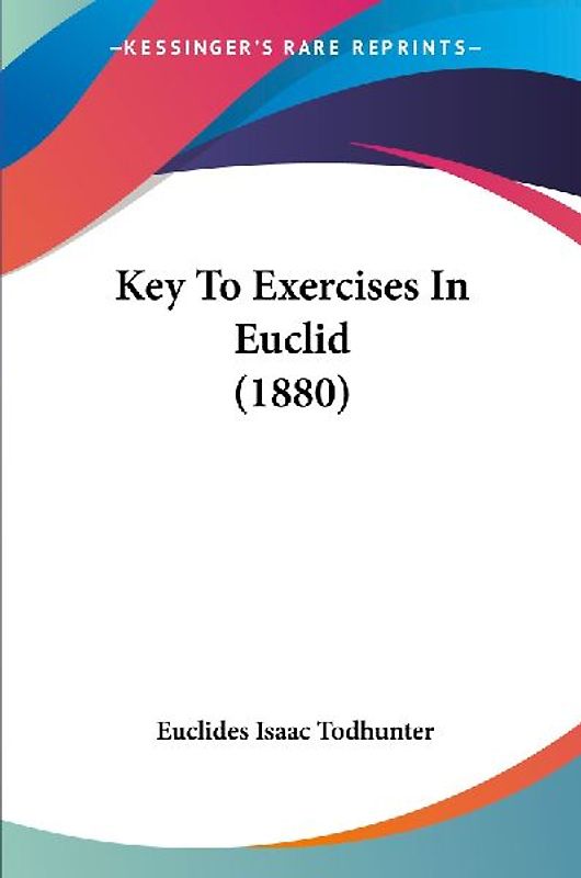 Key To Exercises In Euclid (1880)