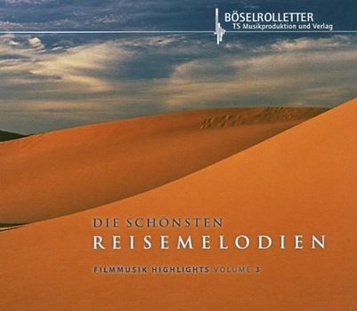 Tobias Bösel - Die Schönsten Reisemelodien-Filmmusik Highlights 3