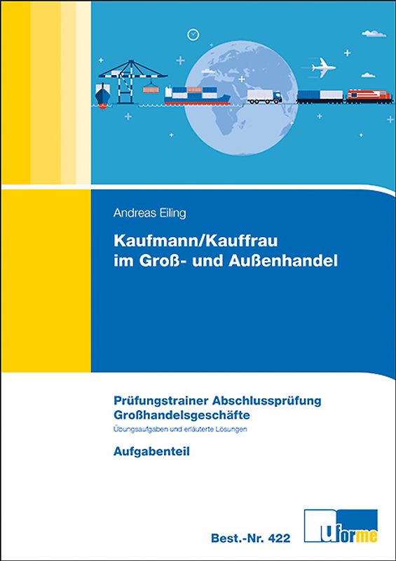 Kaufmann/Kauffrau im Groß- und Außenhandel. Prüfungstrainer Abschlussprüfung - Geschäftsprozesse
