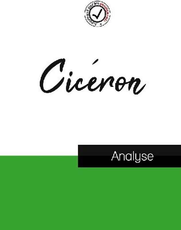 Cicéron (étude et analyse complète de sa pensée)