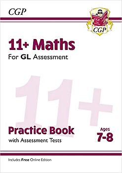 11+ GL Maths Practice Book & Assessment Tests - Ages 7-8 (with Online Edition) (CGP 11+ GL)