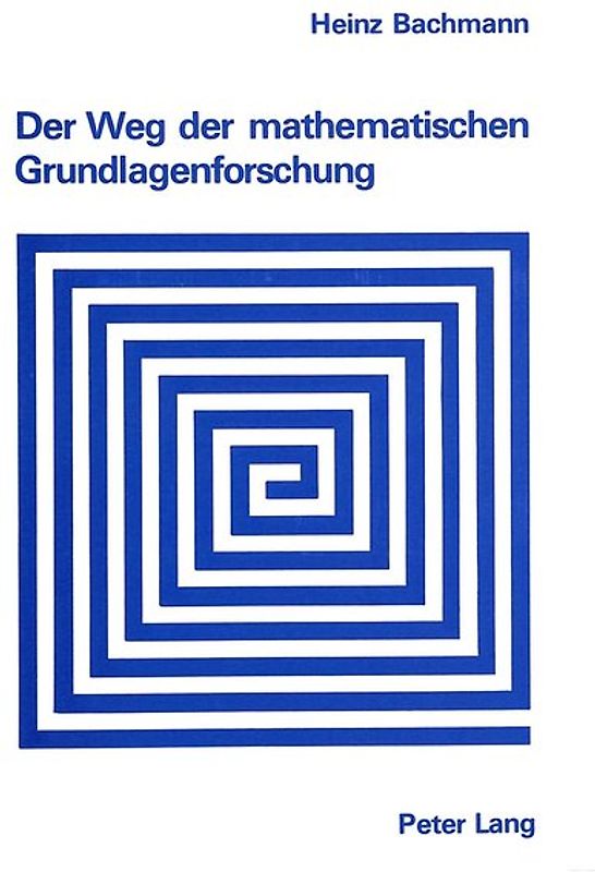 Der Weg der mathematischen Grundlagenforschung