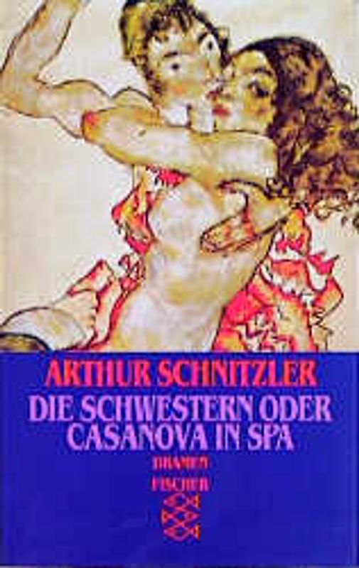 Die Schwestern oder Casanova in Spa. Dramen 1919-1923
