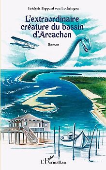 L'extraordinaire créature du bassin d'Arcachon