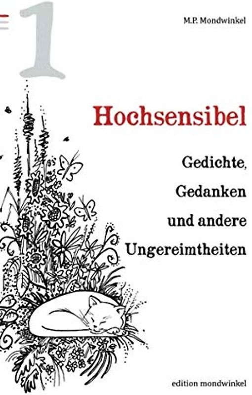 Hochsensibel: Gedichte, Gedanken und andere Ungereimtheiten - Teil 1