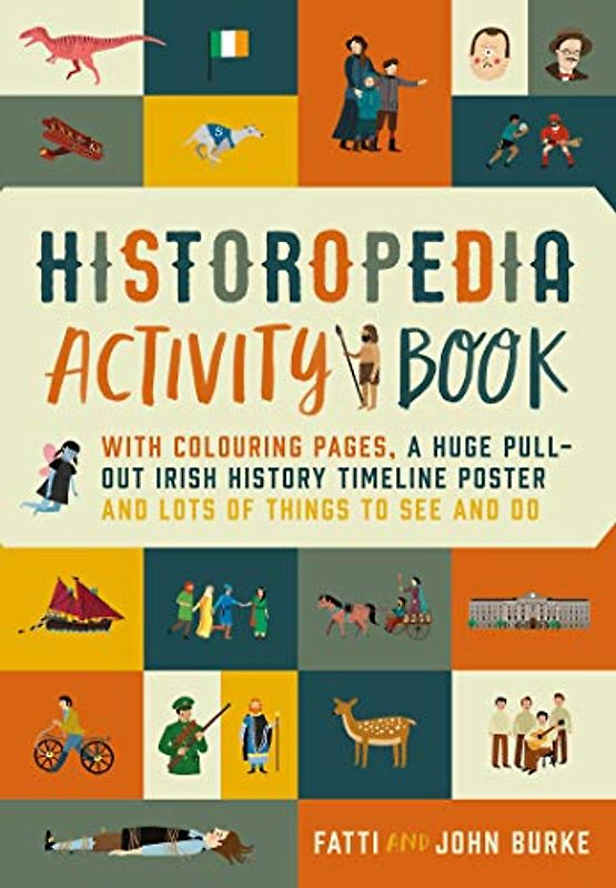 Historopedia Activity Book: With colouring pages, a huge pull-out timeline poster and lots of things to see and do: With Colouring Pages, a Huge Pull-Out Poster and Lots of Things to See