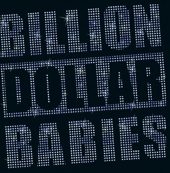 Billion Dollar Babies - Die For Diamonds
