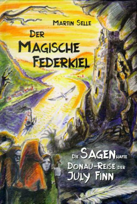 Der magische Federkiel - die SAGENhafte Reise der July Finn