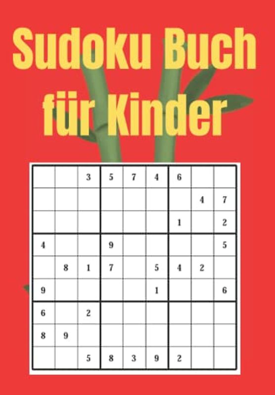 Sudoku Buch Rätselbuch für Kinder ab 8 Jahren 9x9 Rätsel: Von Leicht bis Sehr Schwer