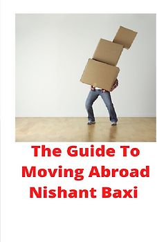 The Guide To Moving Abroad