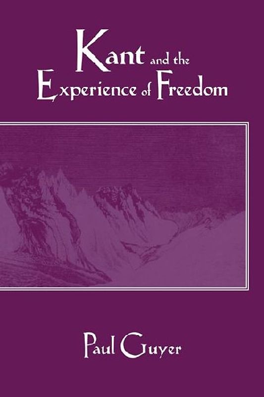 Kant and the Experience of Freedom