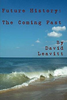Future History: The Coming Past