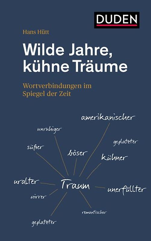 Wilde Jahre, kühne Träume