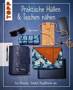 Praktische Hüllen und Taschen nähen