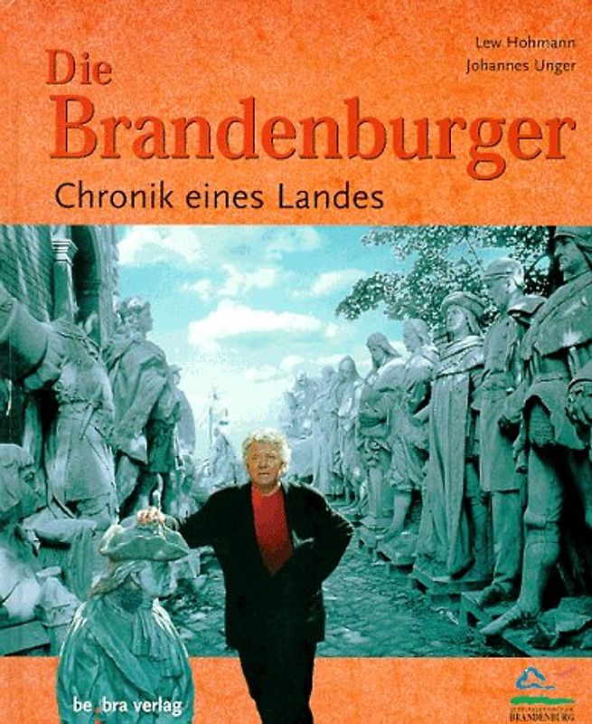 Die Brandenburger. Chronik eines Landes