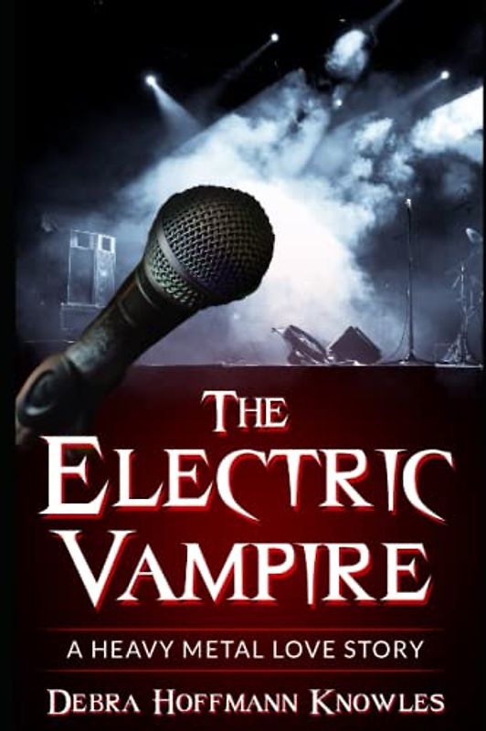 The Electric Vampire: A Heavy Metal Love Story