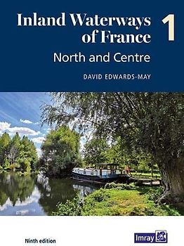 Inland Waterways of France Volume 1 North and Centre, Imray