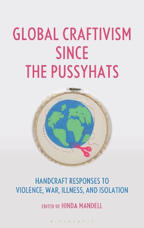 Global Craftivism Since the Pussyhats