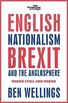 English nationalism, Brexit and the Anglosphere